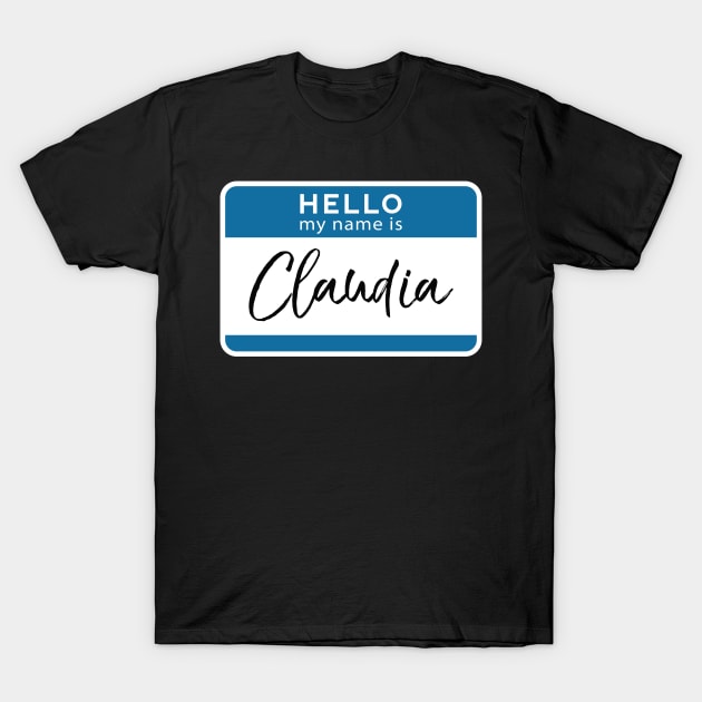 Claudia Personalized Name Tag Woman Girl First Last Name Birthday T-Shirt by Shirtsurf